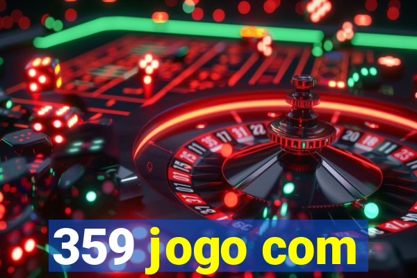 359 jogo com